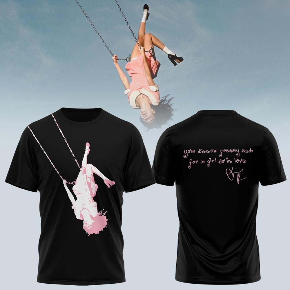 Olivia Rodrigo You Seem Pretty Sad For A Girl So In Love 2026 Black Graphic Tee - Best Gift for Fans