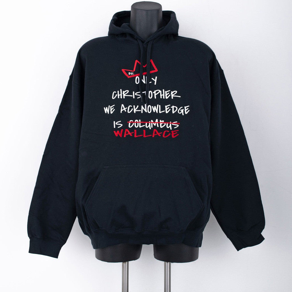 Only Christopher We Acknowledge Is Wallace Hoodie The Notorious BIG Merch Gifts For Her