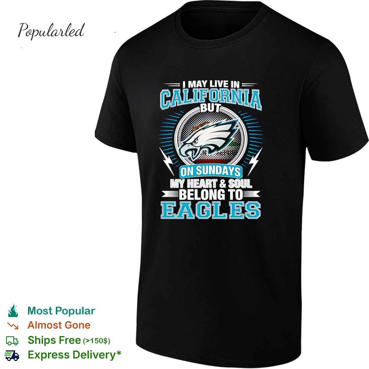 Philadelphia Eagles I may live in California but on sundays my heart and soul belong to Eagles shirt