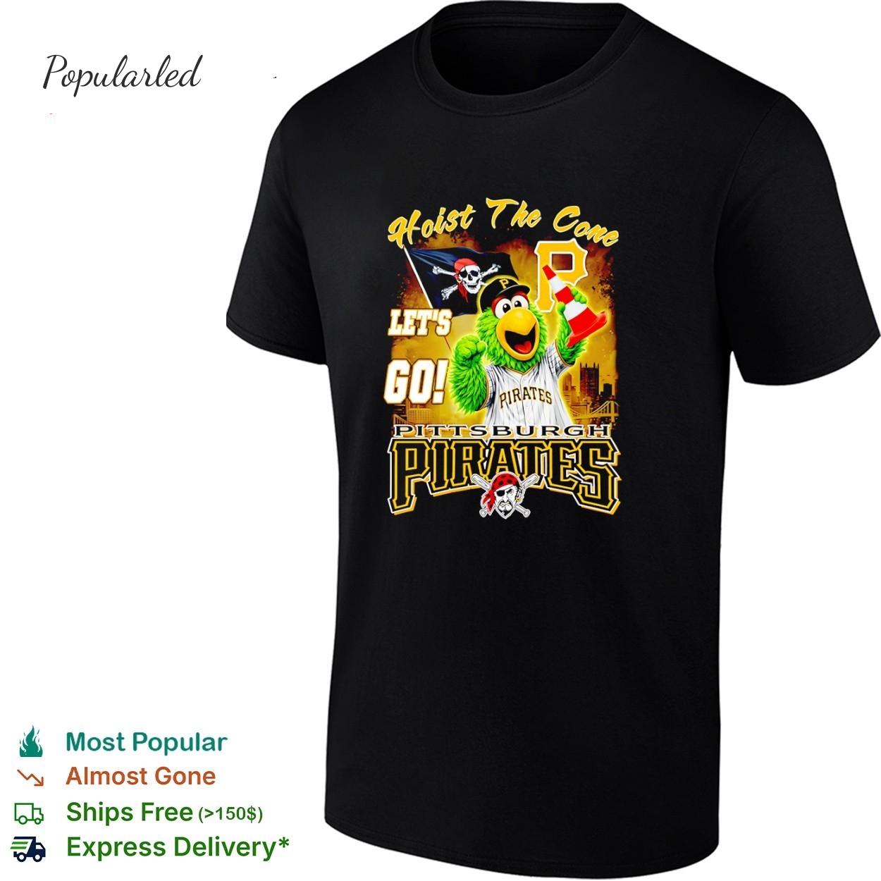 Pirate Parrot Lets Go Pittsburgh Pirates holding traffic cone Hoist The Cone funny shirt