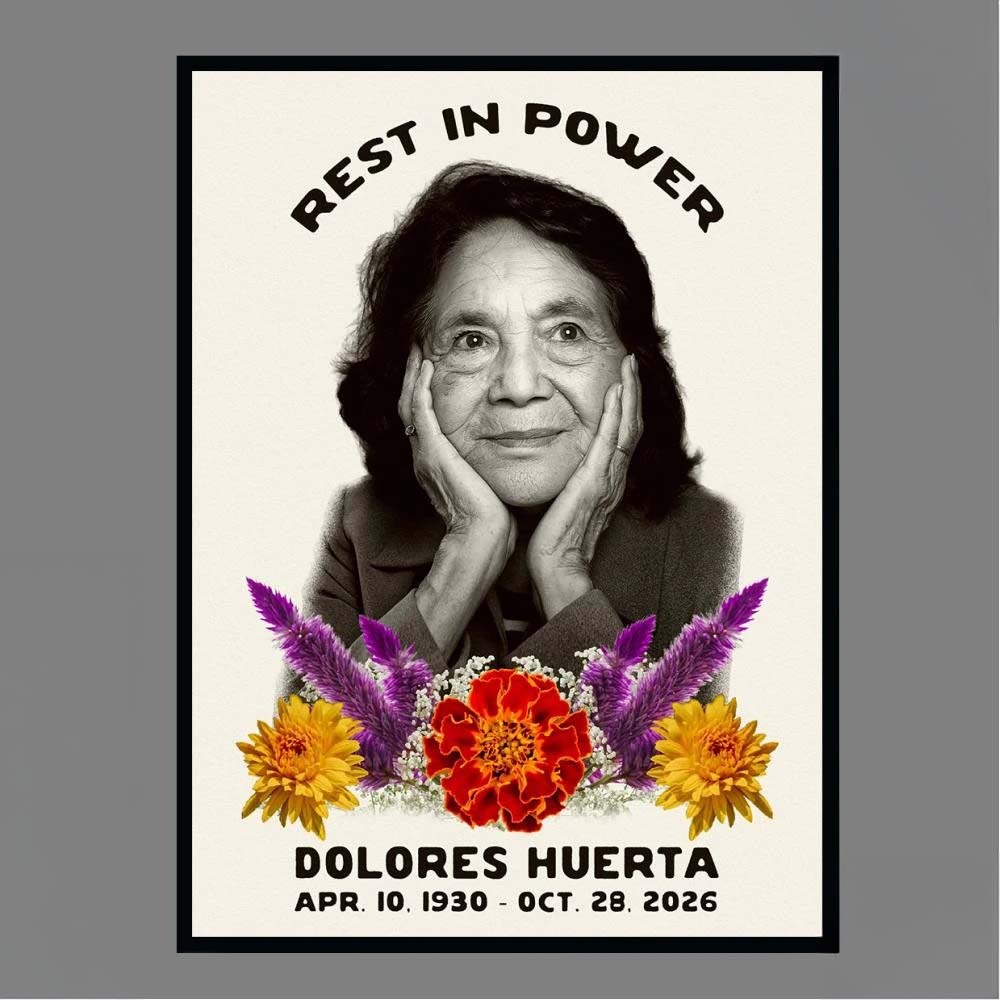Rest in Power Dolores Huerta Apr 10 1930 Oct 28 2026 Memorial Poster