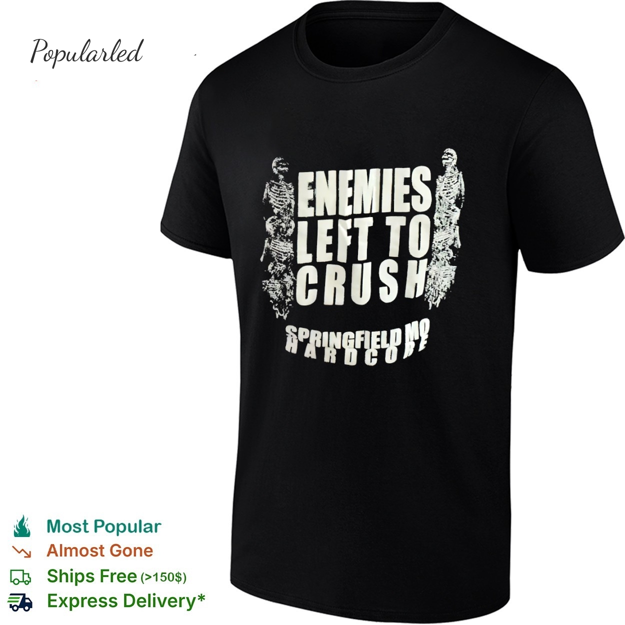 Skeleton Enemies left to crush springfield mo hardcore shirt
