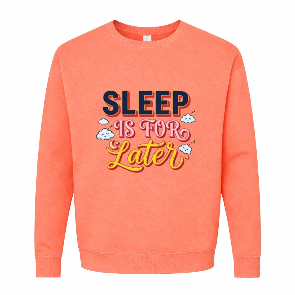 Sleep Is For Later Graphic Sweatshirt - Image 7