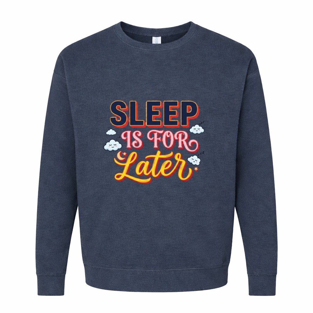 Sleep Is For Later Graphic Sweatshirt - Image 5