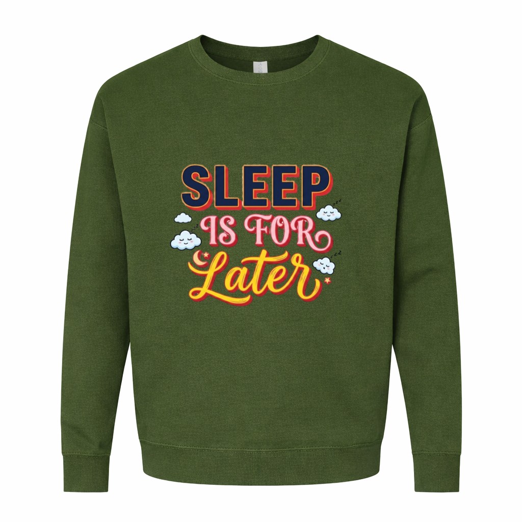 Sleep Is For Later Graphic Sweatshirt - Image 6