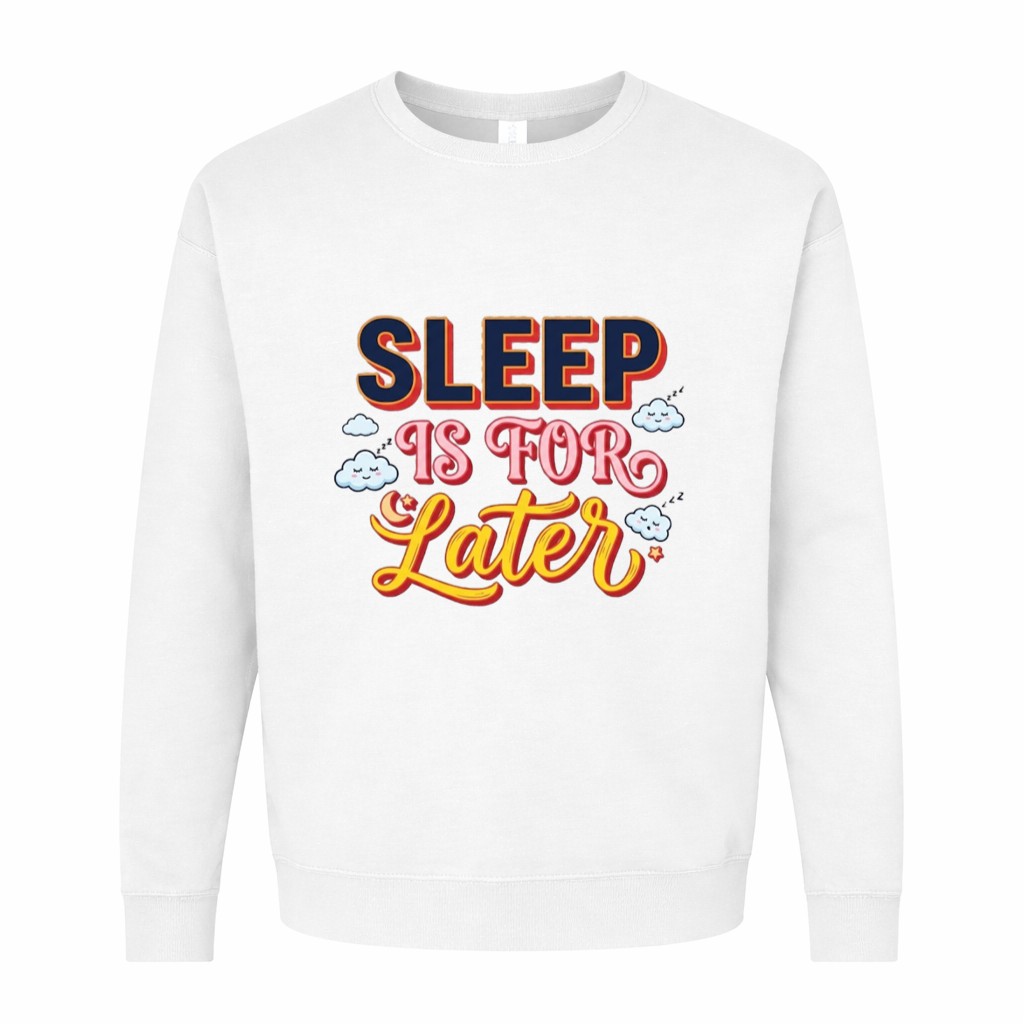 Sleep Is For Later Graphic Sweatshirt - Image 2