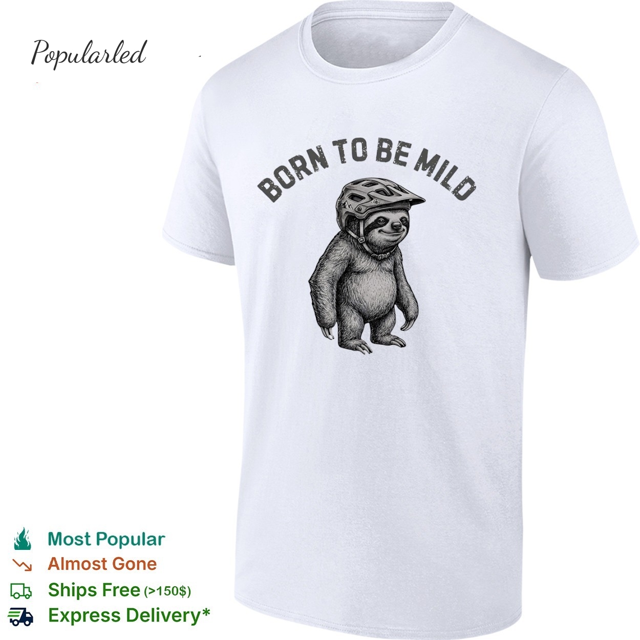 Sloth wearing bicycle helmet born to be mild funny shirt