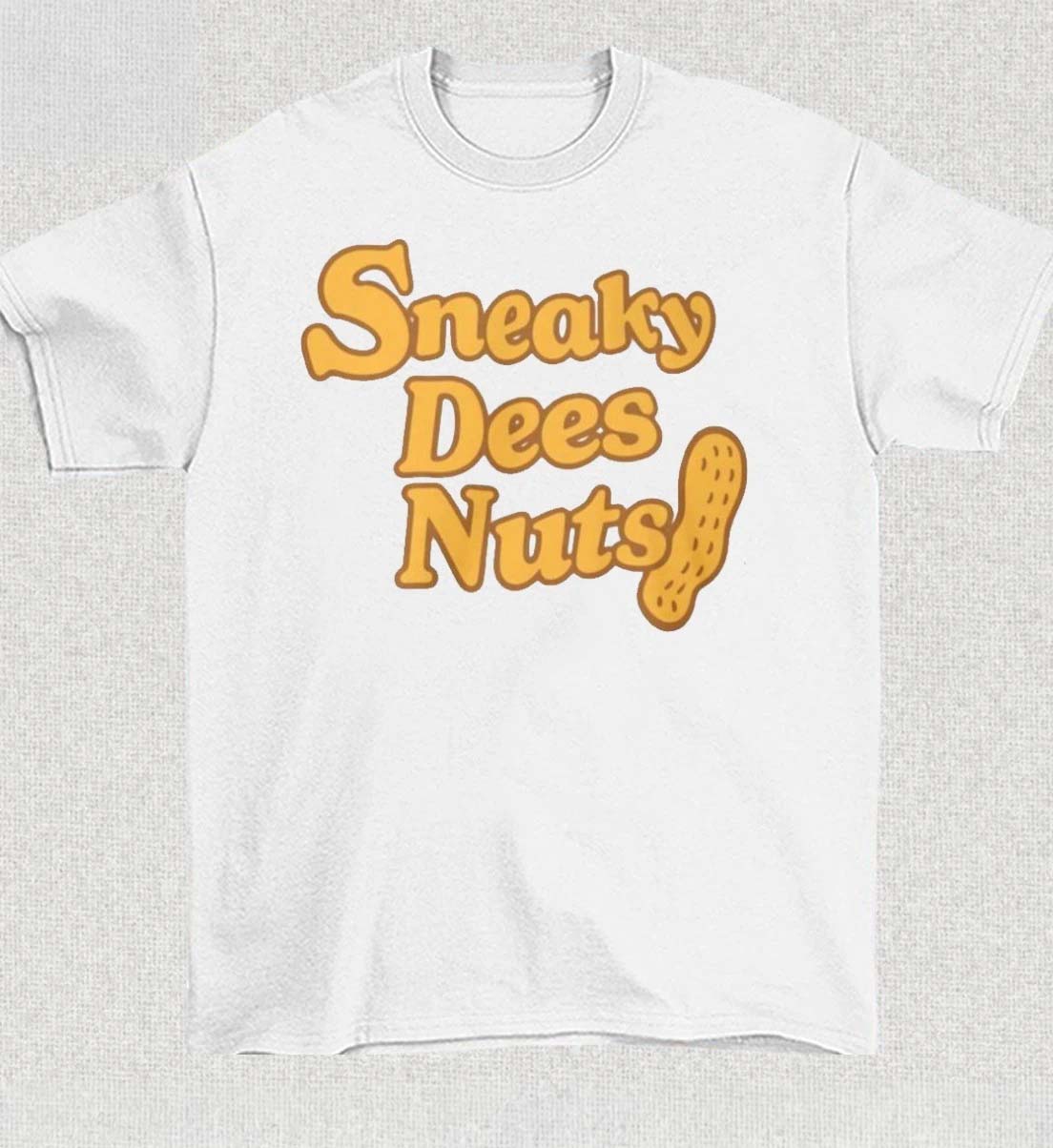 Sneaky Dees Nuts Shirt 1