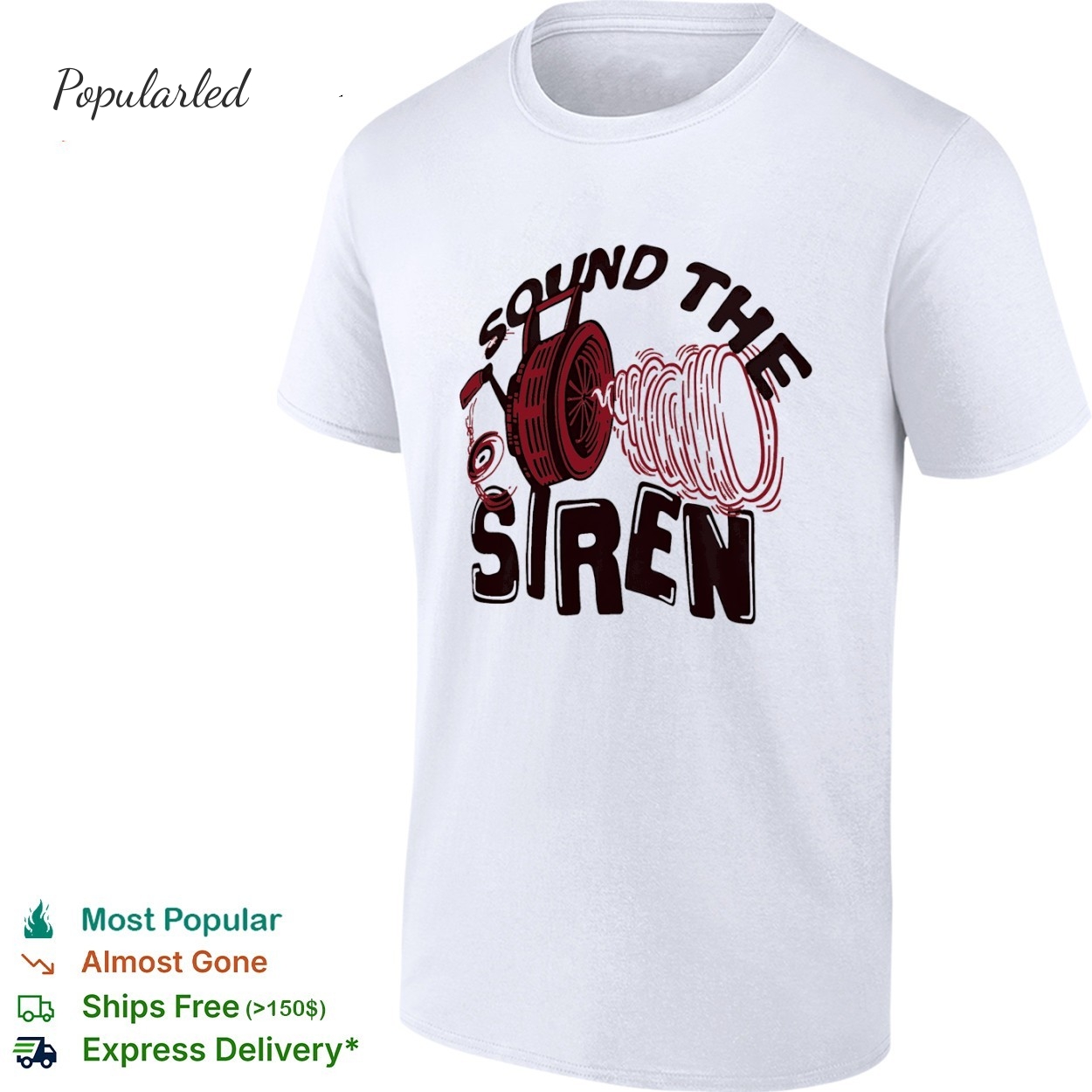 Sound The Siren shirt
