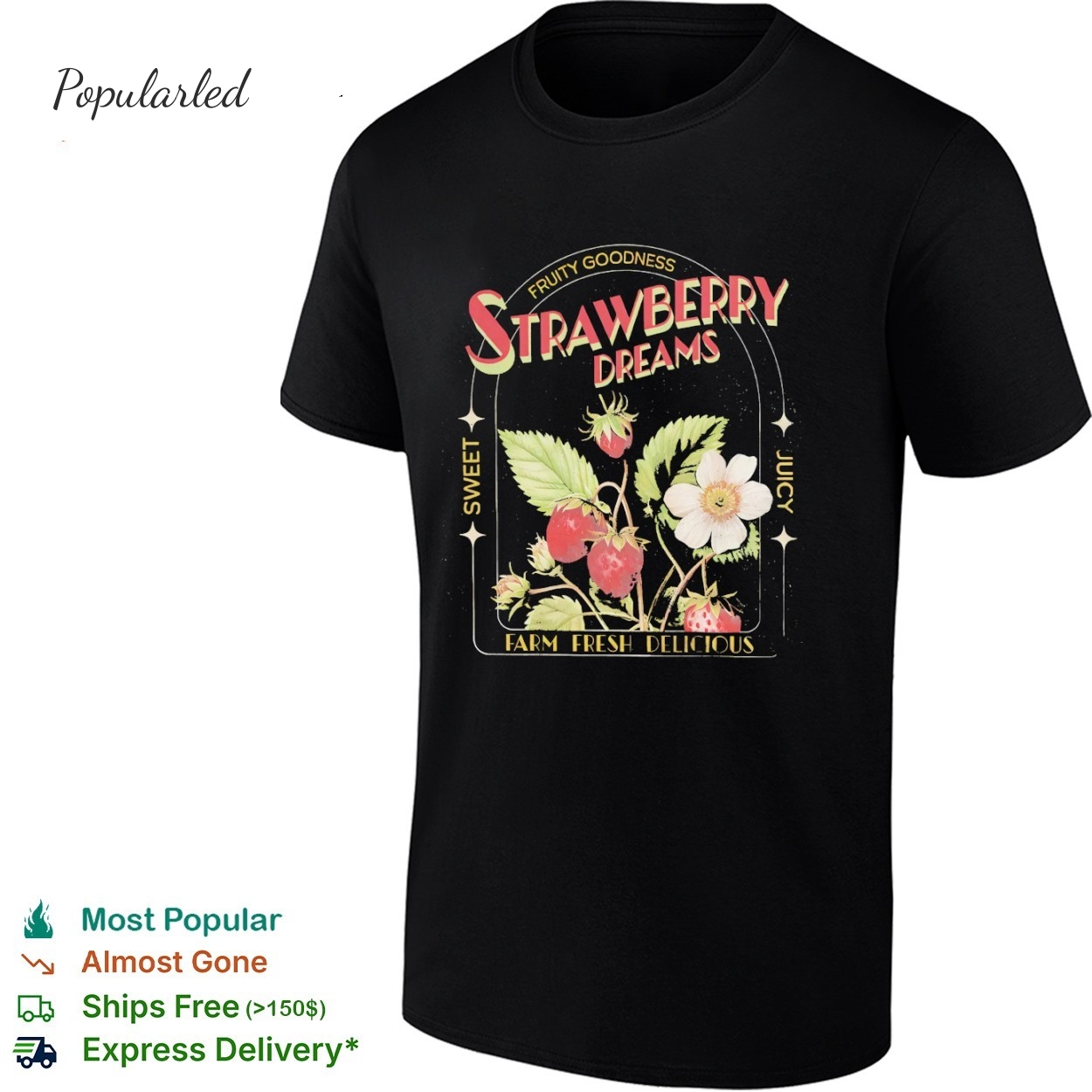 Strawberry Dreams farm fresh delicious sweet fruity goodness shirt