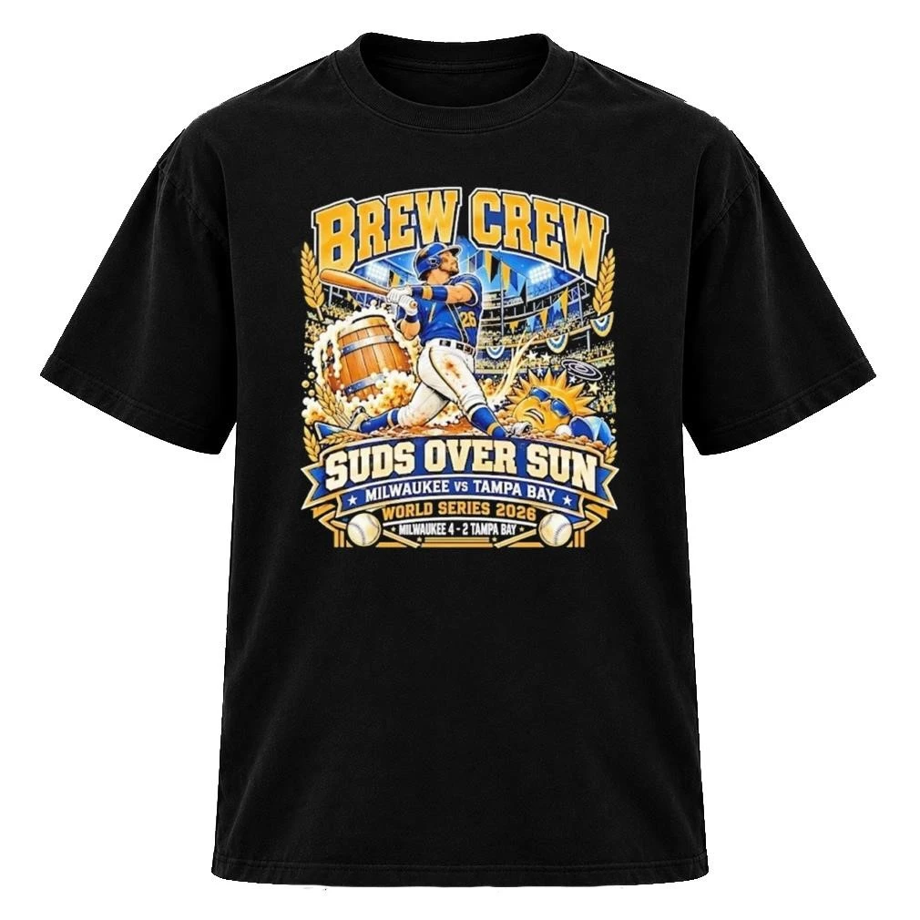 Suds Over Sun 2026 World Series Milwaukee Brewers 4 vs 2 Tampa Bay Rays Brew Crew Shirt