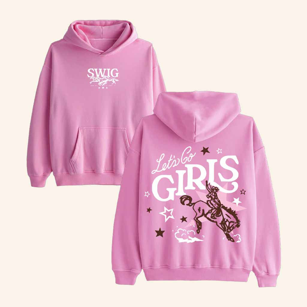 Swig Merch Let’s Go Girls Pink Hoodie Best Christmas Gifts For Sister