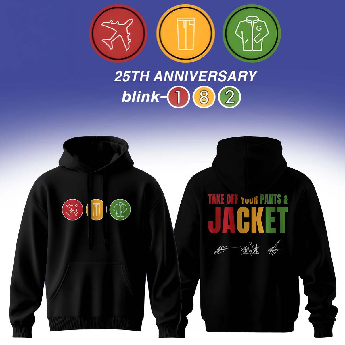 Blink-182 Take Off Your Pants and Jacket 25th Anniversary Classic Icons Black Hoodie - Best Gift for Fans
