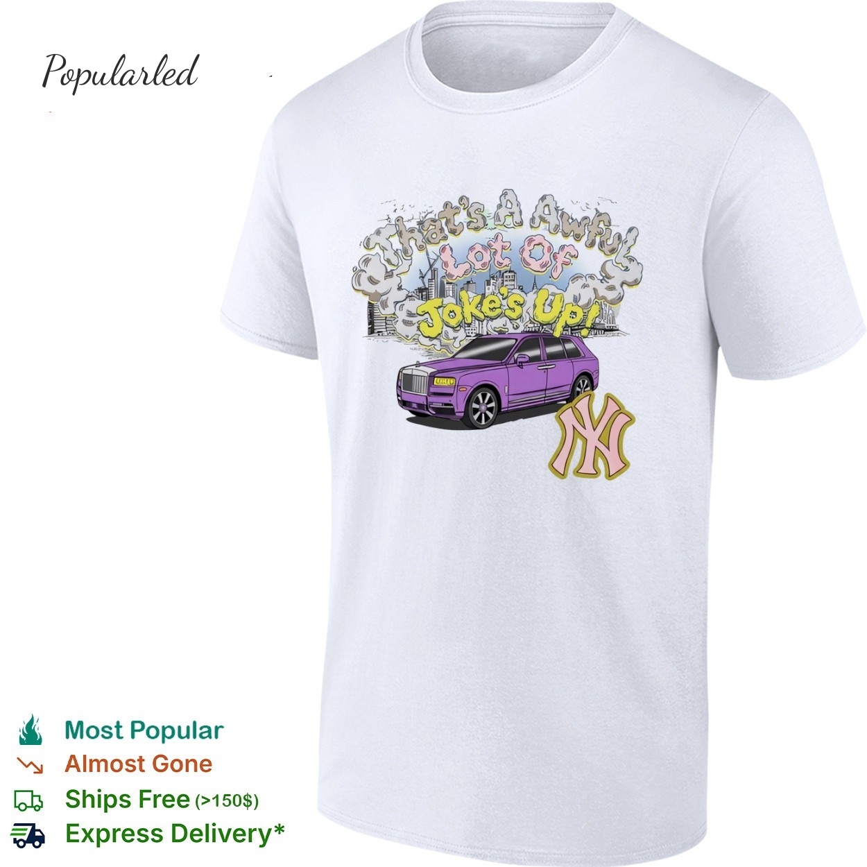 Thats a awful lot of jokes up shirt