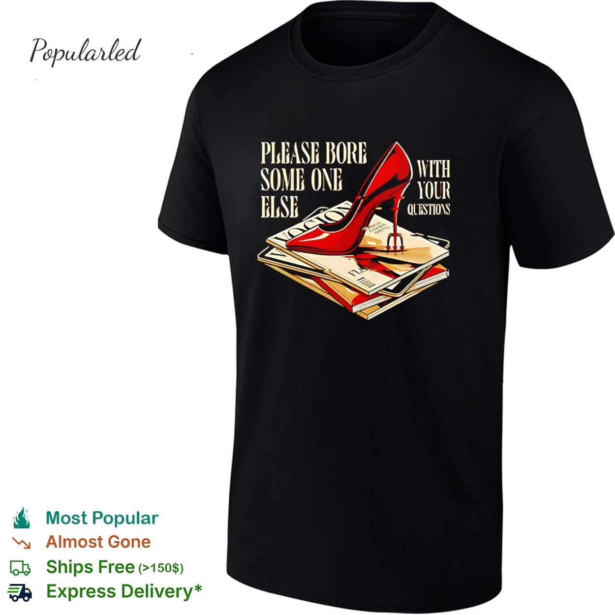 The Devil Wears Prada Please Bore Someone Else With Your Questions shirt