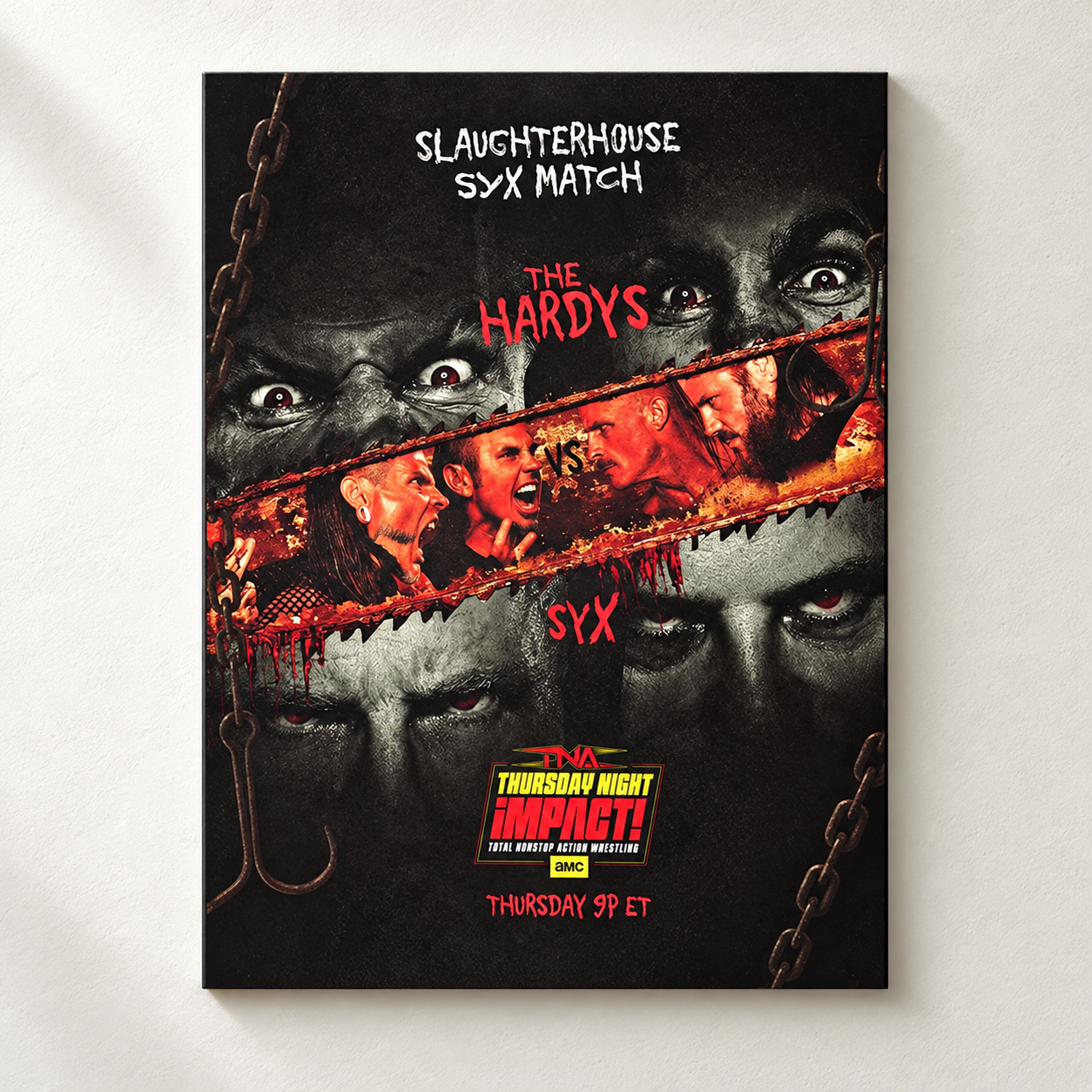 The Hardys SYXs Battleground Slaughterhouse SYX Match TNA Thursday Night Impact Poster Canvas