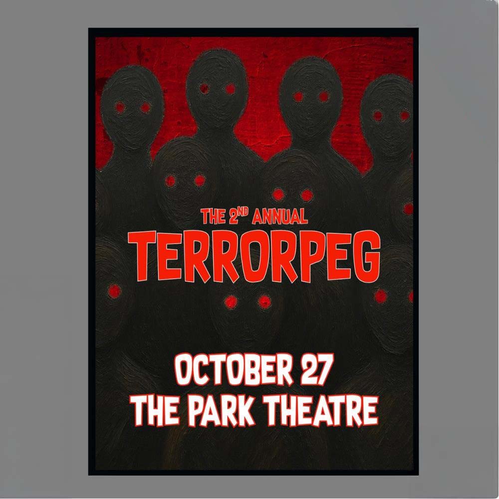 The Park Theatre The 2nd Annual Terrorpeg October 27th 2026 Home Decor Poster
