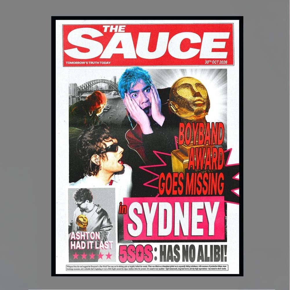 The Sauce Boyband Award Goes Missing In Sydney 5SOS Has No Alibi Ashton Had It Last 30th Oct 2026 Wall Art Print Poster