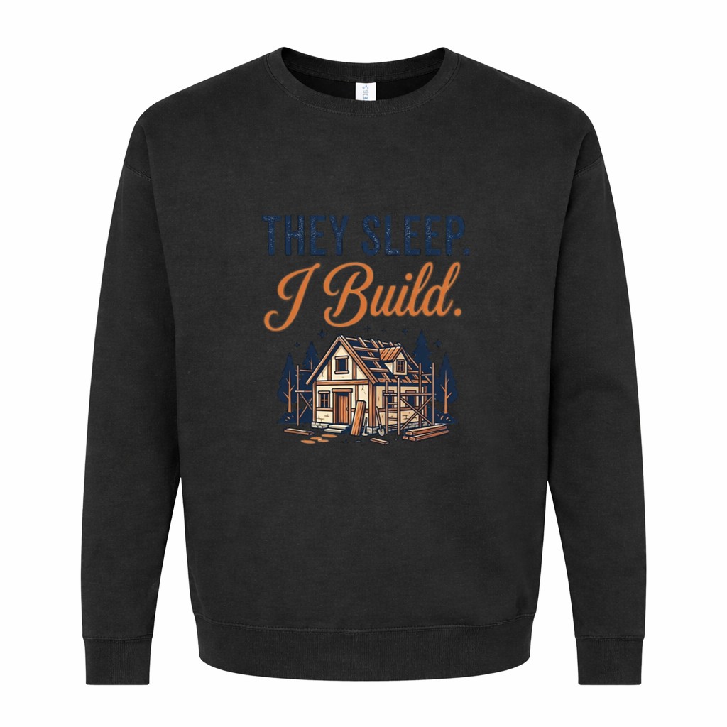 They Sleep i Build Graphic Sweatshirt