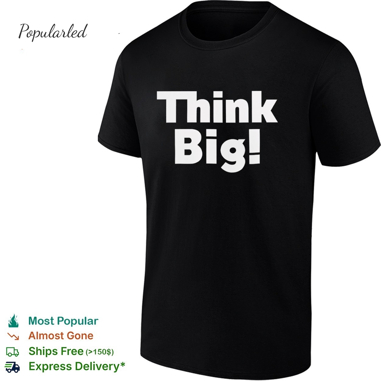 Think Big shirt