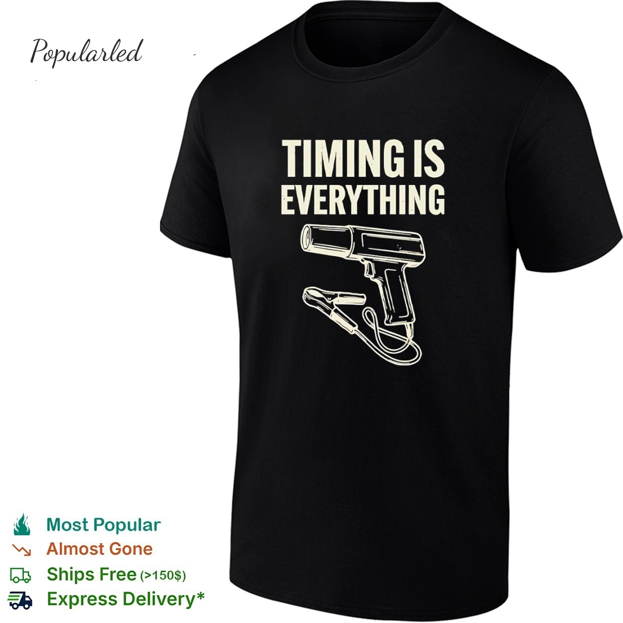 Timing is everything funny shirt