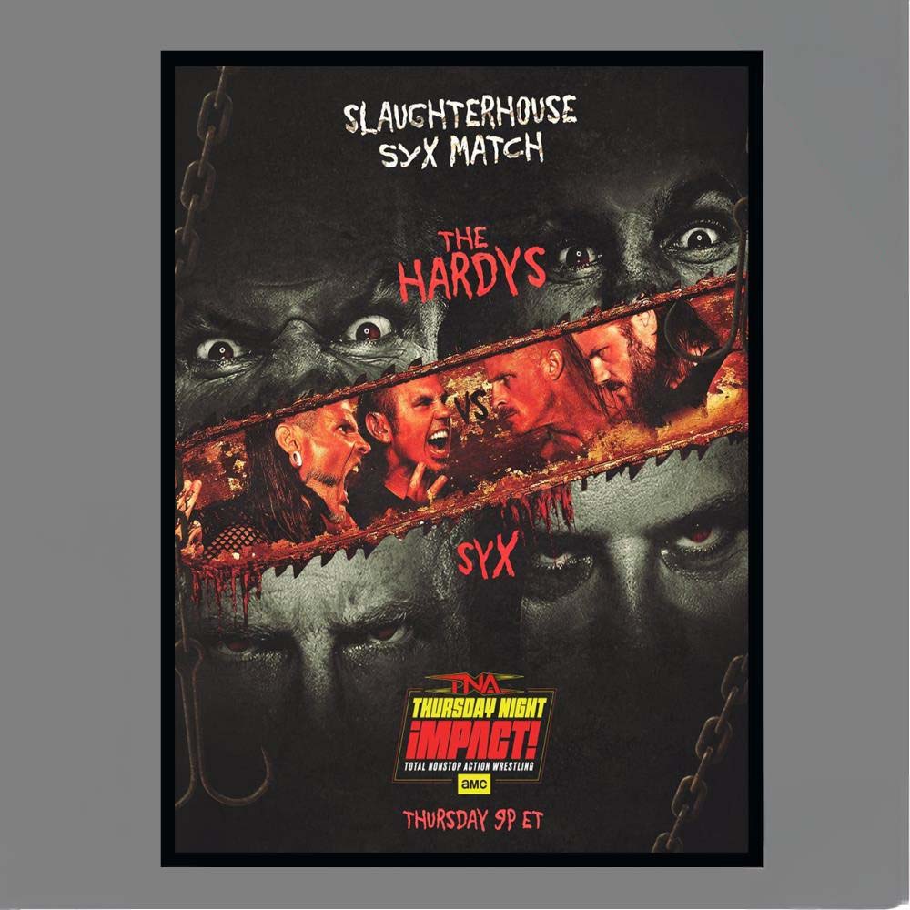 TNA Impact Wrestling The Hardys vs Syx Slaughterhouse Match Poster