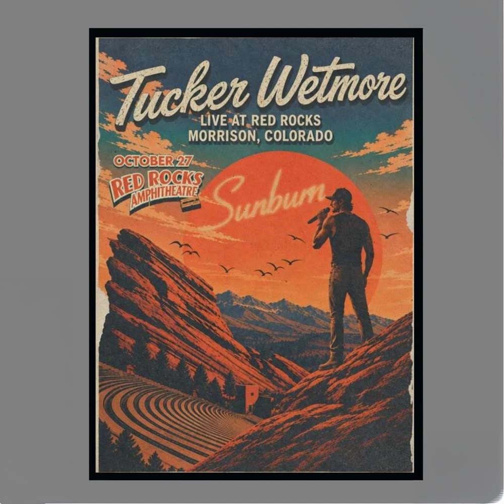 Tucker Wetmore Sunburn Red Rocks October 27 2026 Concert Poster