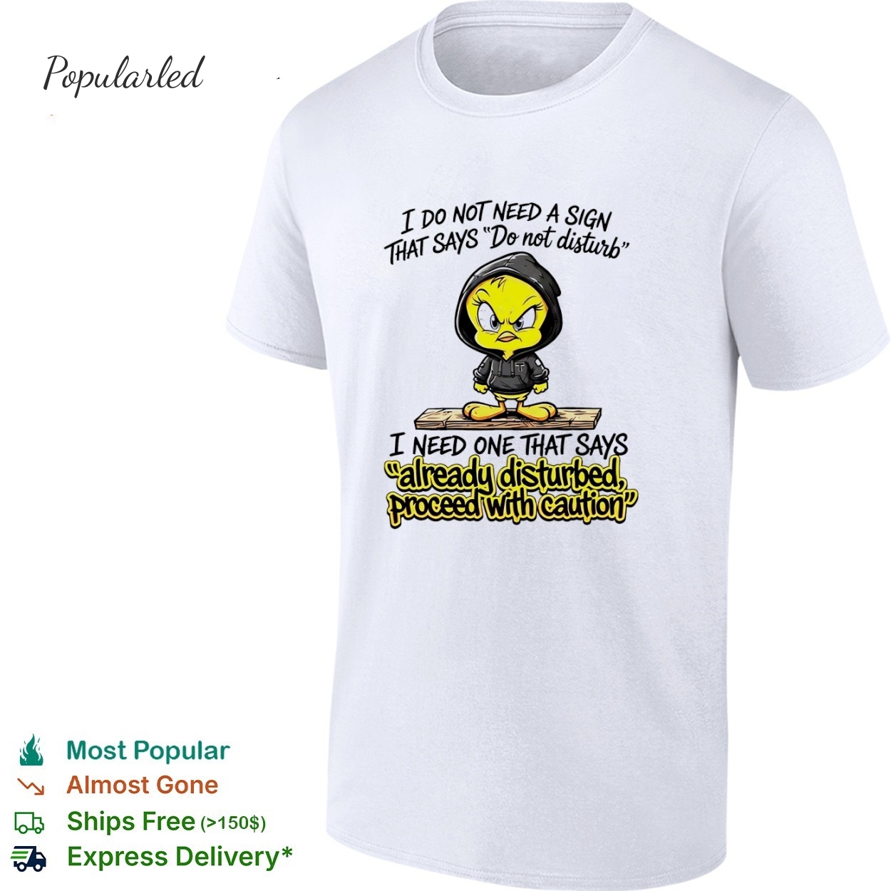 Tweety I do not need a sign that says do not disturb I need one that says shirt