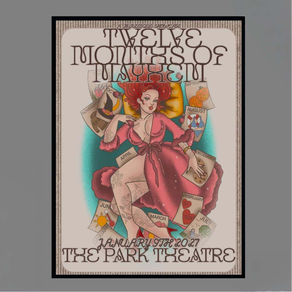 Twelve Months of Mayhem A Burlesque Showcase January 9th 2027 The Park Theatre Poster