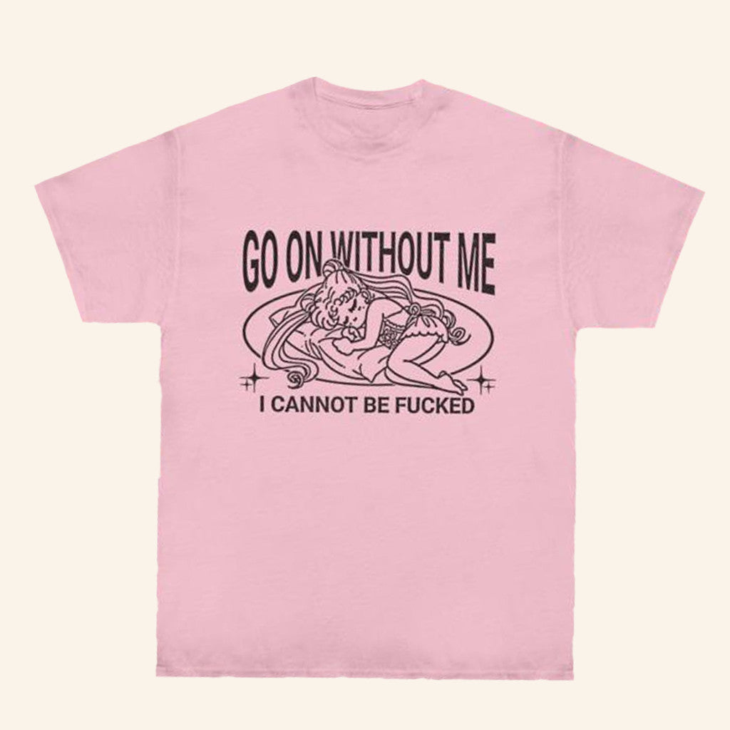Usagiboots Merch CBF2 T-Shirt Go On Without Me Shirt Gifts For Girlfriend