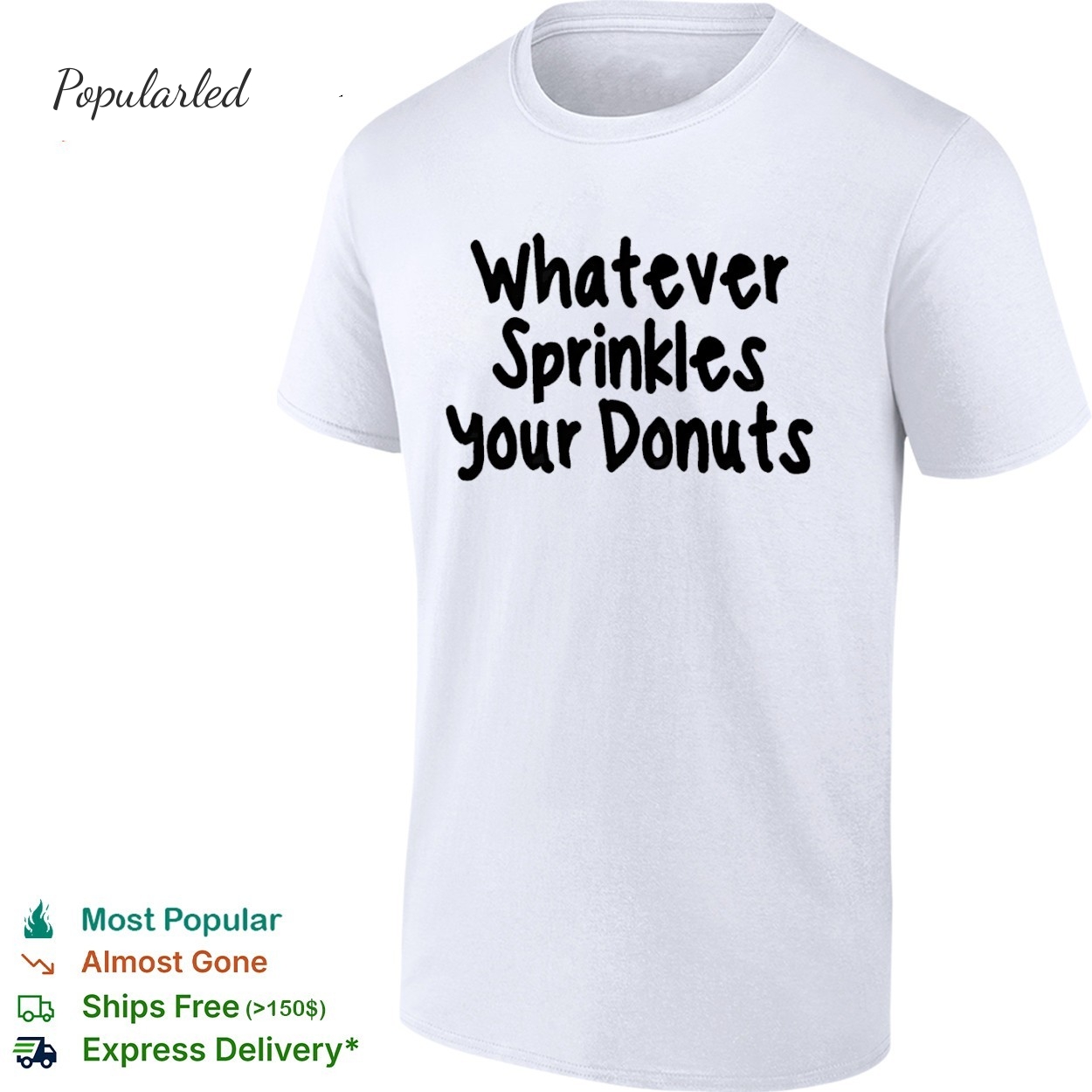 Whatever Sprinkles Your Donuts shirt