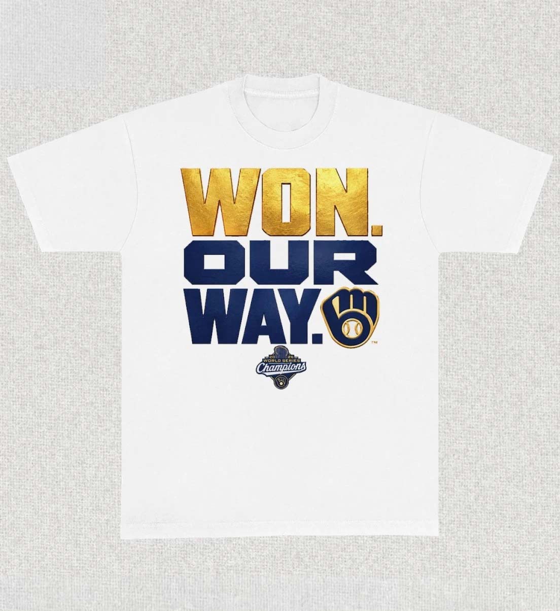 World Series 2026 Brewers Won Our Way Shirt
