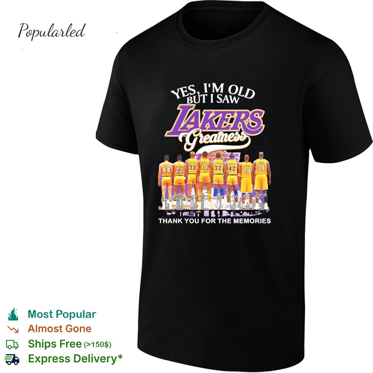 Yes Im old but I saw Los Angeles Lakers greatness thank you for the memories signatures shirt