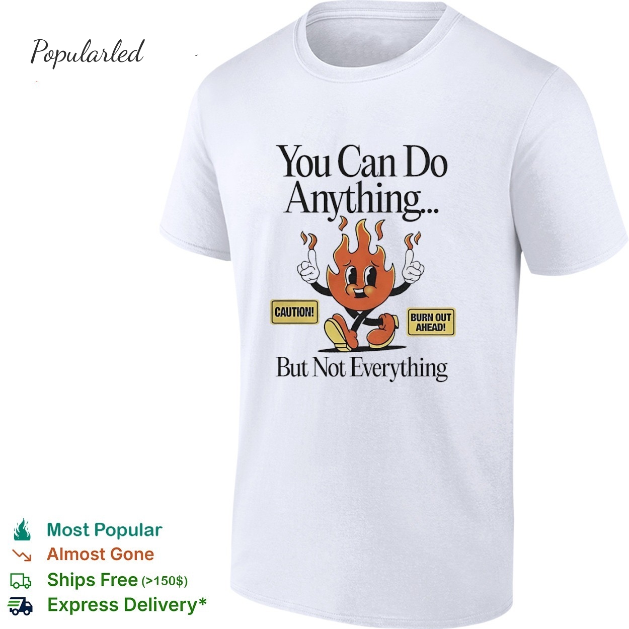 You can do anything but not everything caution burn out ahead shirt